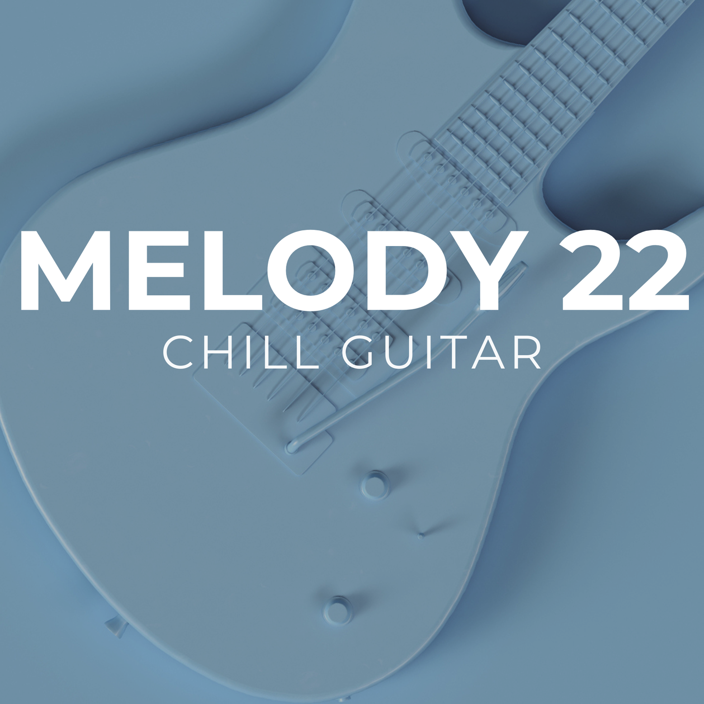 CHILL GUITAR - Melody 22
