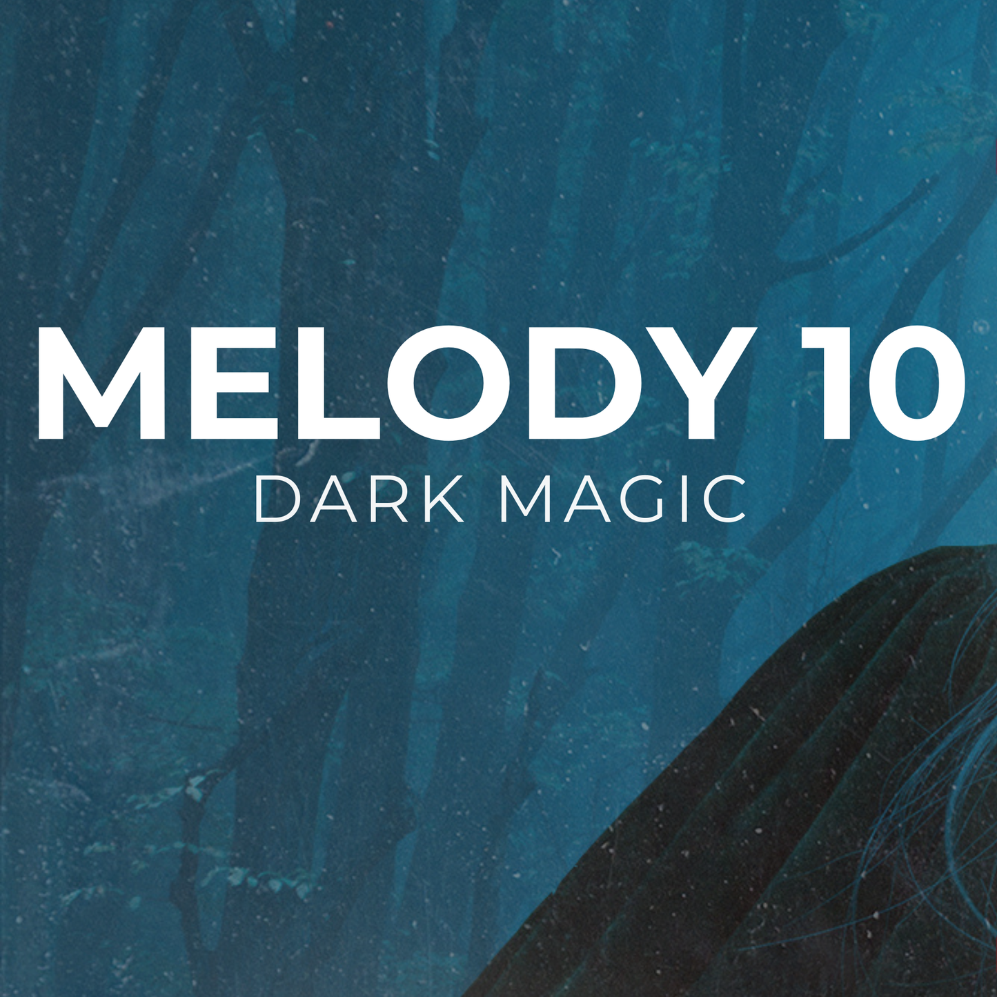 DARK MAGIC - Melody 10
