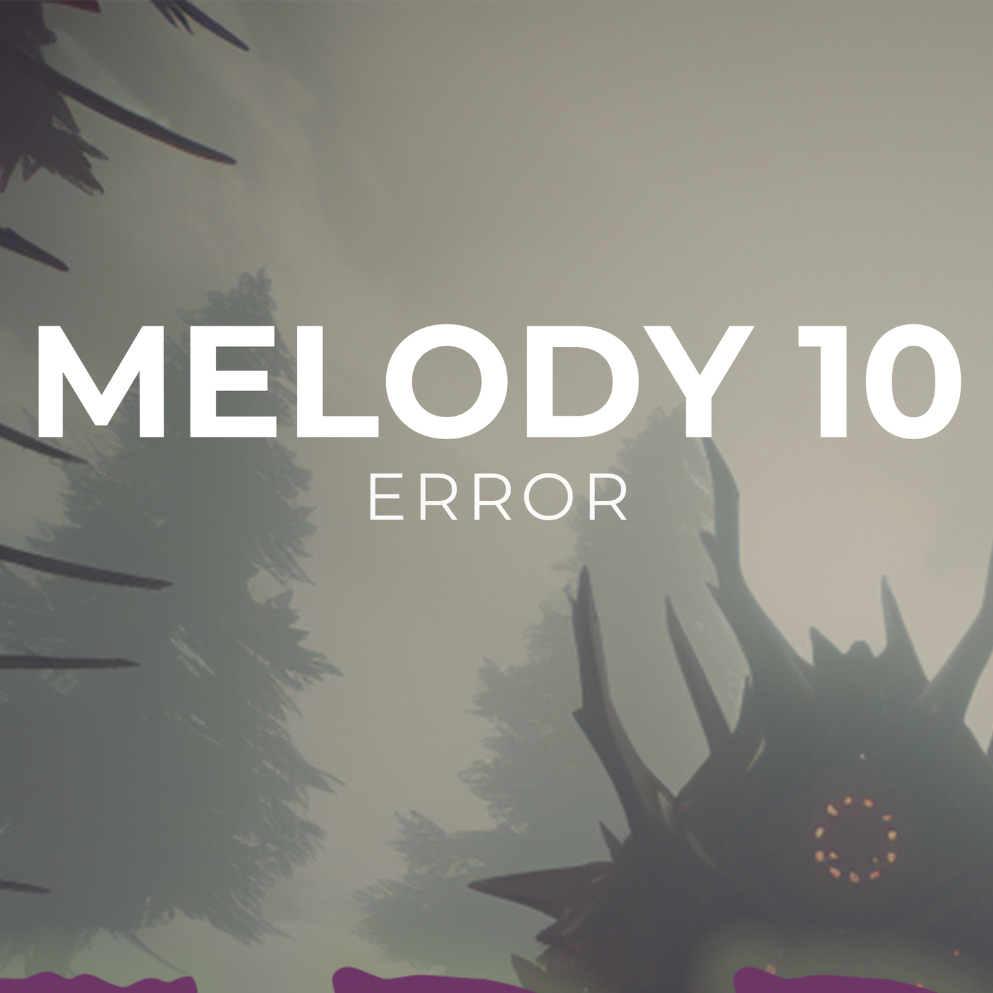 ERROR - Melody 10