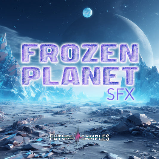 FROZEN PLANET SFX - Future Samples