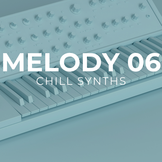 CHILL SYNTHS - Melody 06