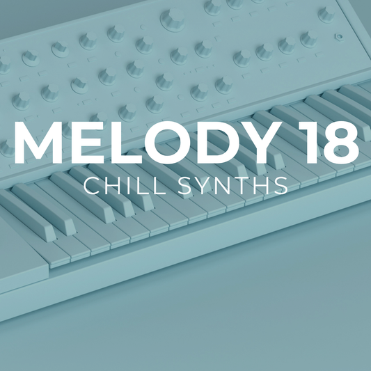 CHILL SYNTHS - Melody 18