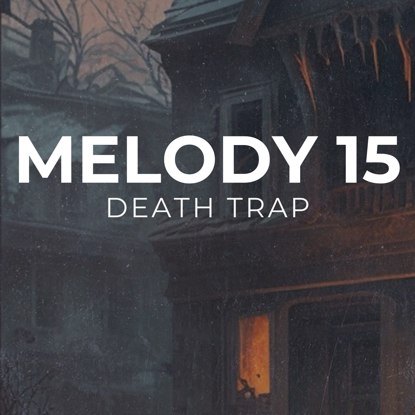 DEATH TRAP - Melody 15
