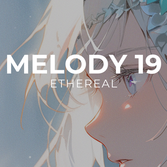 ETHEREAL - Melody 19