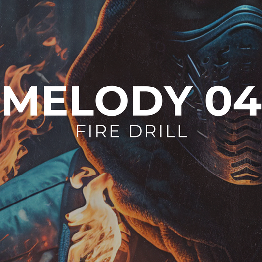 FIRE DRILL - Melody 04