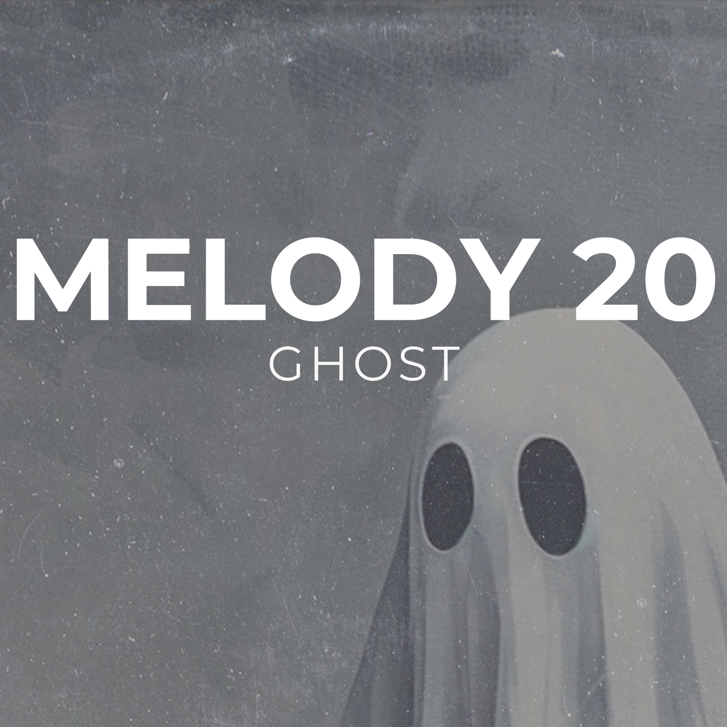GHOST - Melody 20