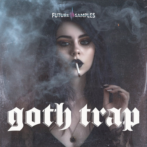 GOTH TRAP - Future Samples