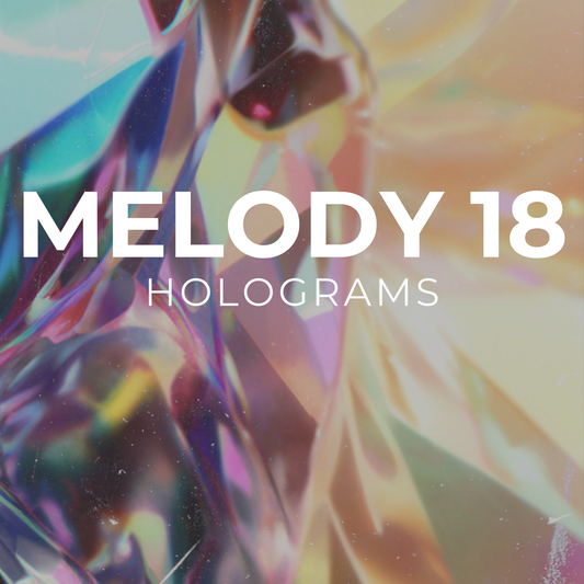 HOLOGRAMS - Melody 18