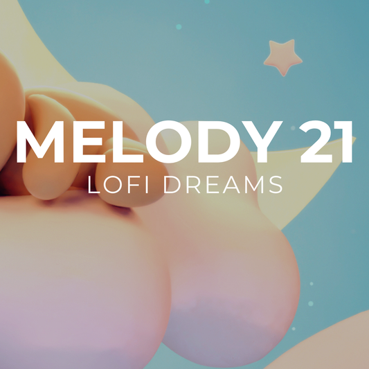 LOFI DREAMS - Melody 21