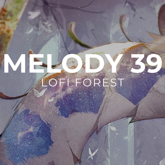 LOFI FOREST - Melody 39