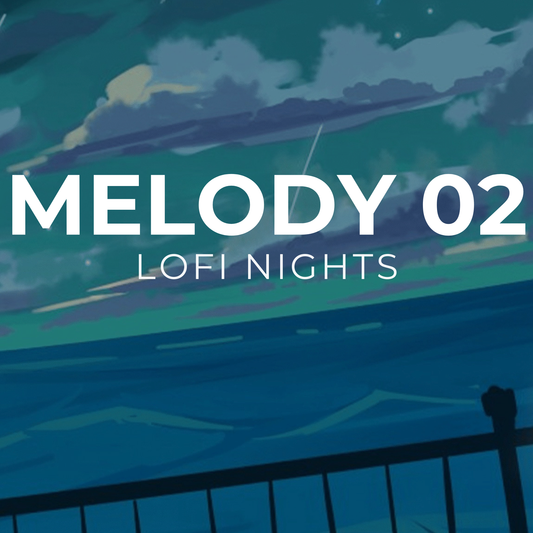 LOFI NIGHTS - Melody 02
