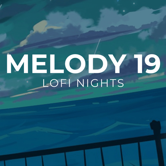 LOFI NIGHTS - Melody 19